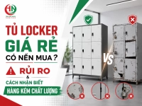 Tủ Locker Giá Rẻ Có Nên Mua? Rủi Ro & Cách Nhận Biết Hàng Kém Chất Lượng